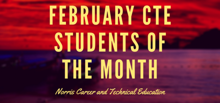 Norris Career and Technical Education Students of the Month