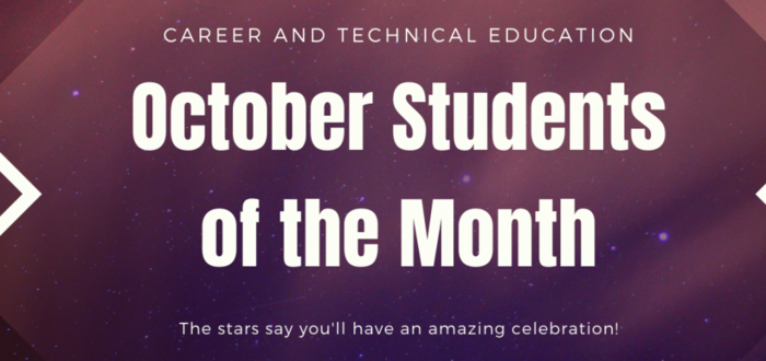 Career and Technical Education October Students of the Month